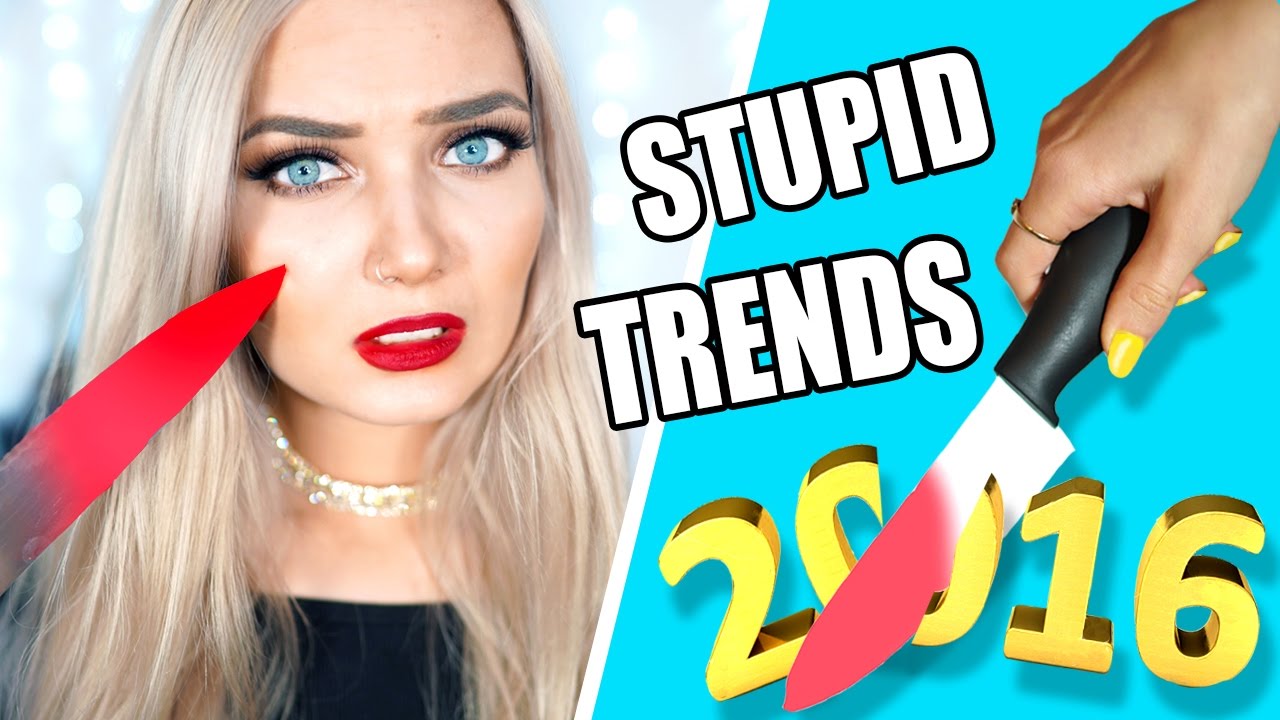 STUPID 2016 TRENDS THAT NEED TO DIE IN 2017!
