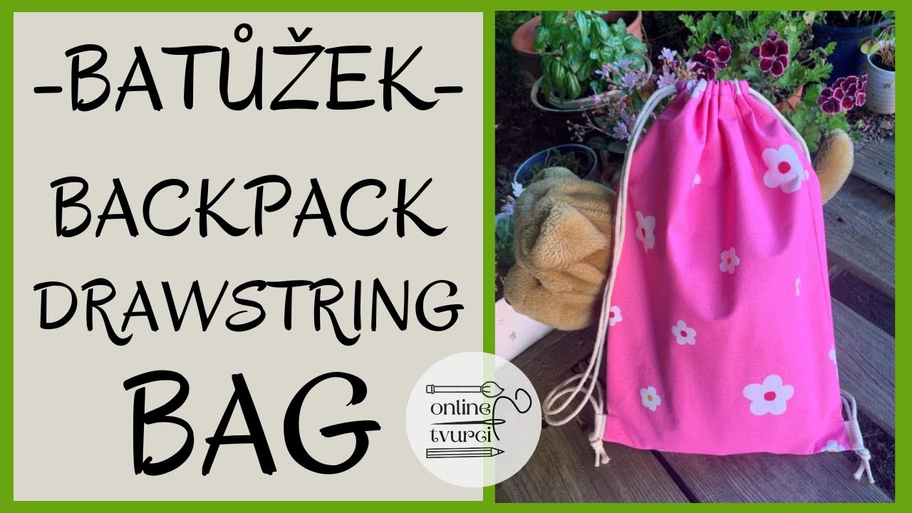 DIY Batůžek - Backpack Drawstring BAG