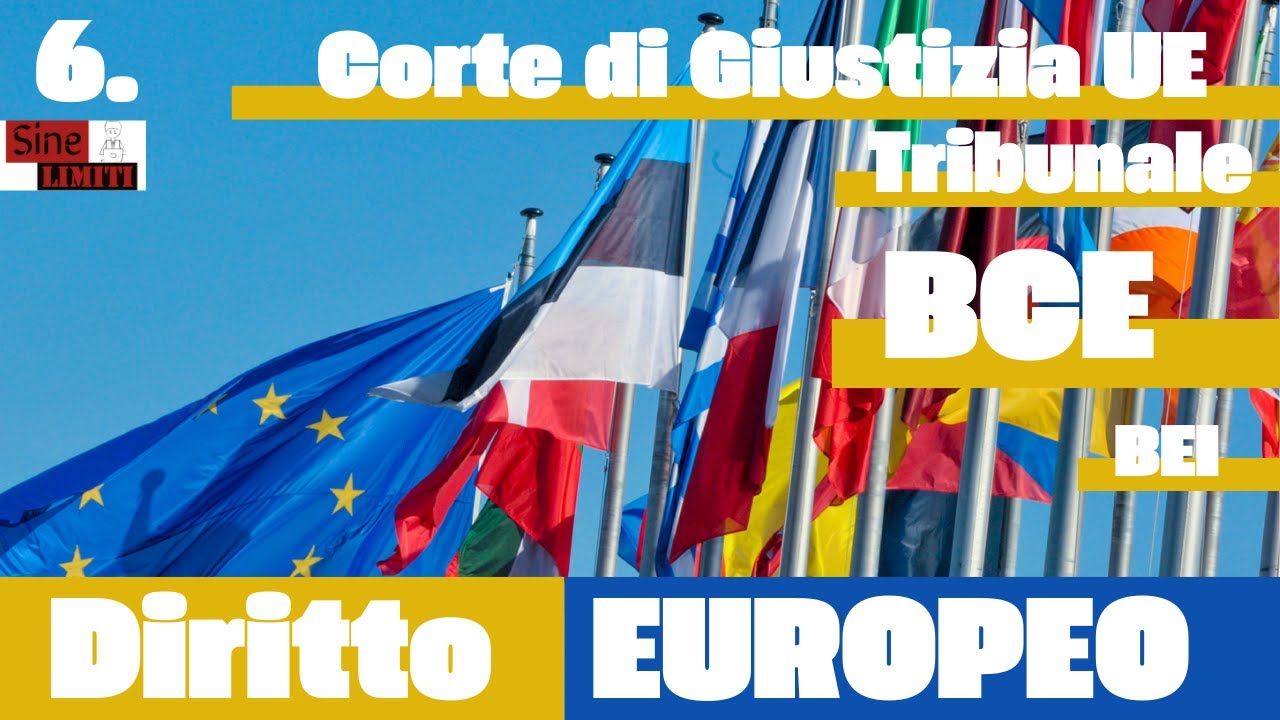 Diritto Europeo | 6 | Corte di Giustizia dell'UE, BCE e BEI