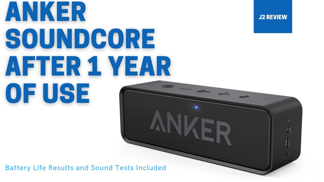 Anker SoundCore 1 Year Later