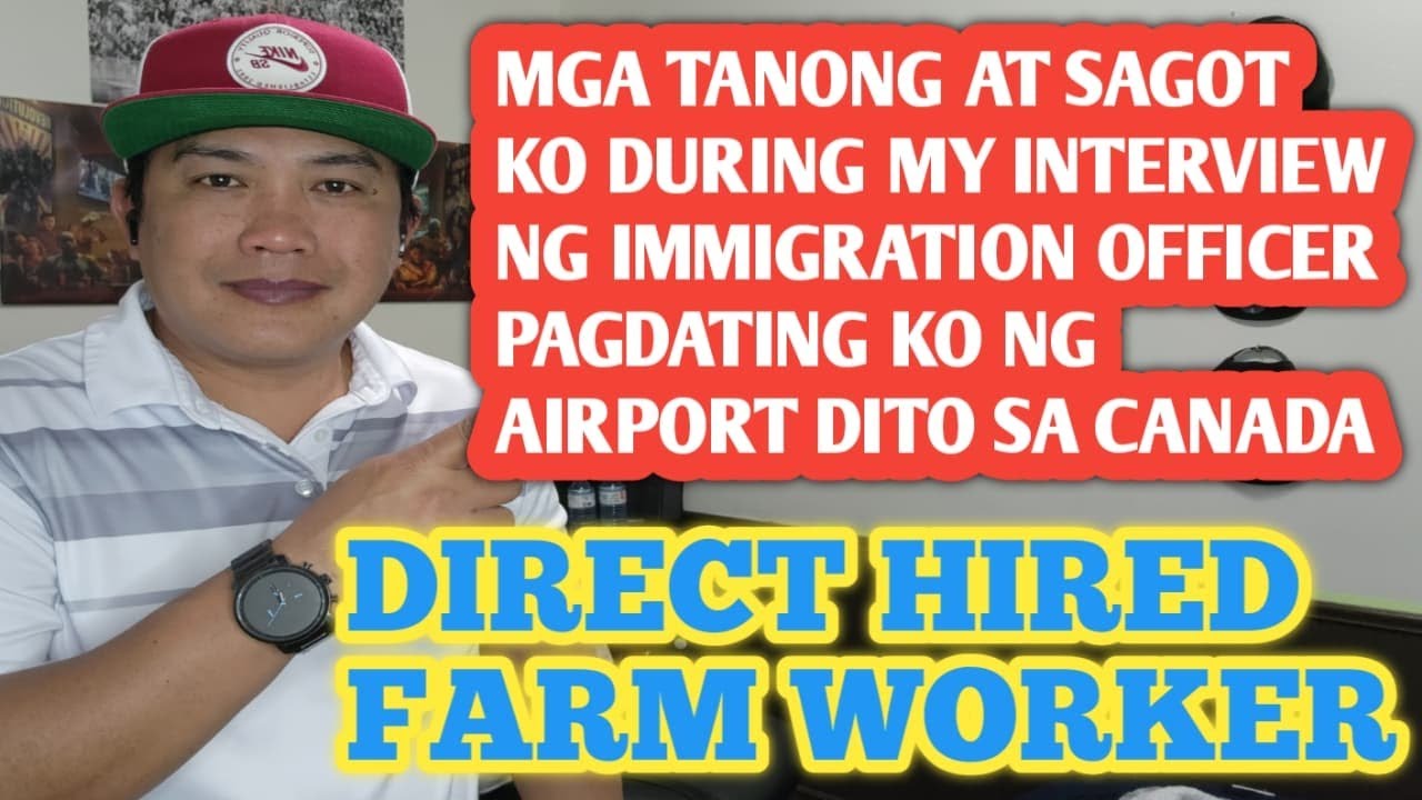 MGA TANONG AT SAGOT KO SA IMMIGRATION OFFICER PAGDATING KO SA AIRPORT DITO SA CANADA | FARM WORKER