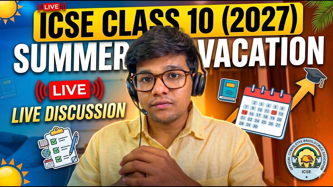 Don't Waste Your Summer Vacation! | ICSE Class 10 (2027) LIVE Strategy
