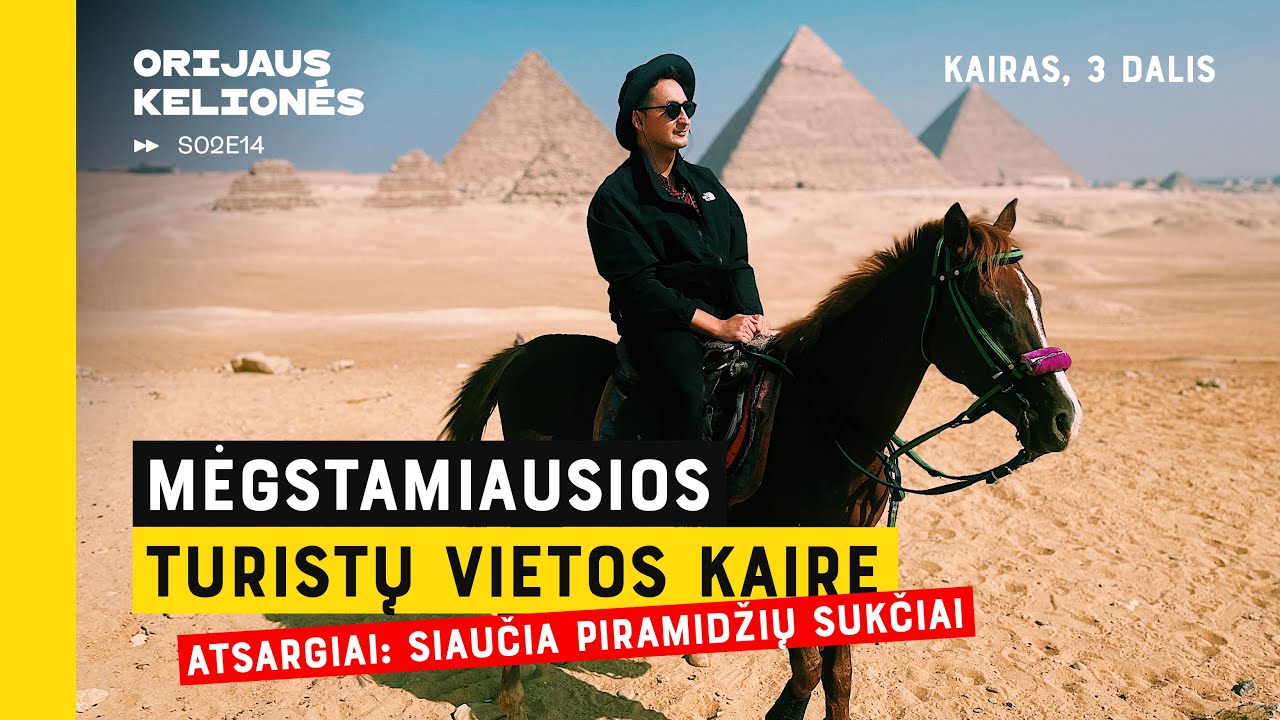 Mėgstamiausios turistų vietos Kaire (Kairas, 3 dalis). Orijaus Kelionės. 2 sezonas, 14 laida