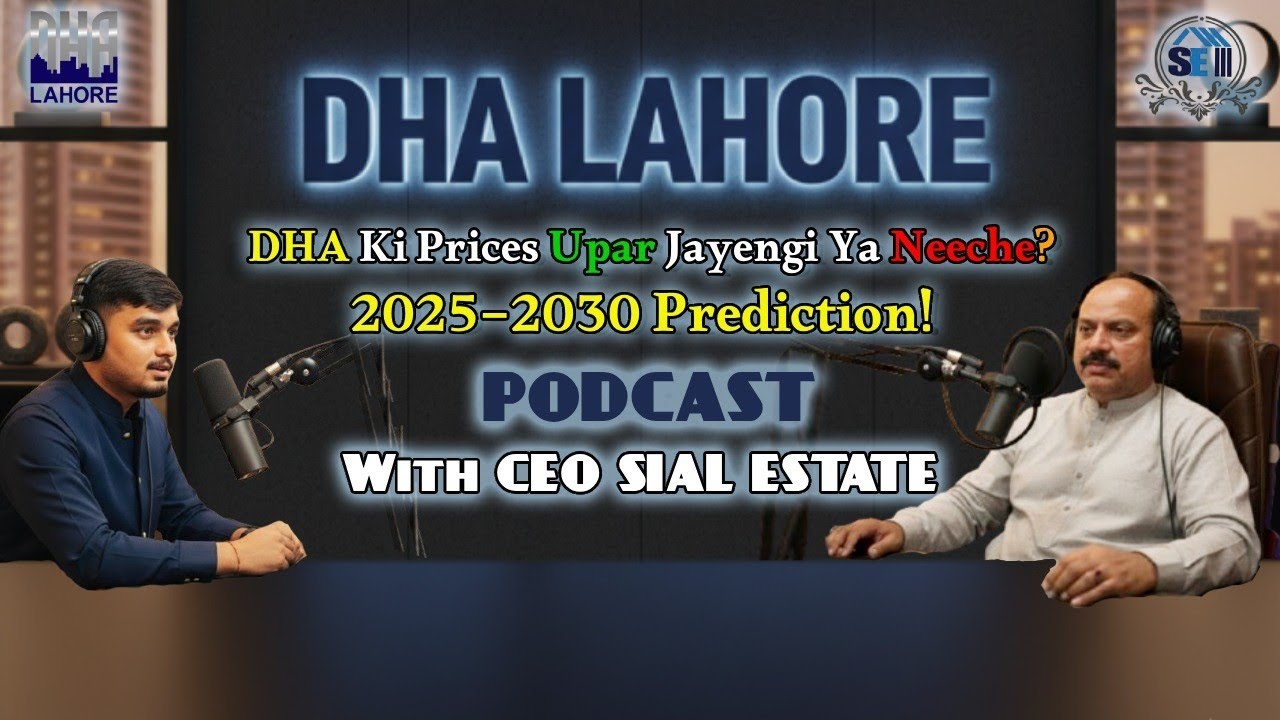 DHA Lahore Latest Market Update 2025 | Real Estate Podcast with Expert Analysis