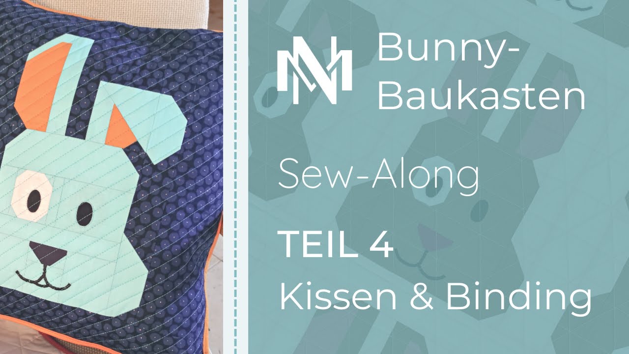 Bunny-Baukasten: Teil 4 - Kissen mit Binding