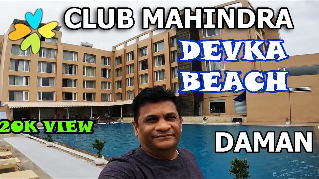 CLUB MAHINDRA DEVKA BEACH RESORT - DAMAN