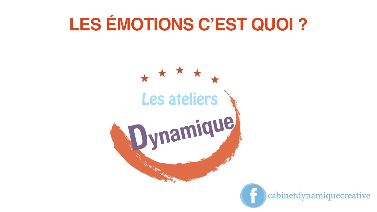 Les émotions c'est quoi ?