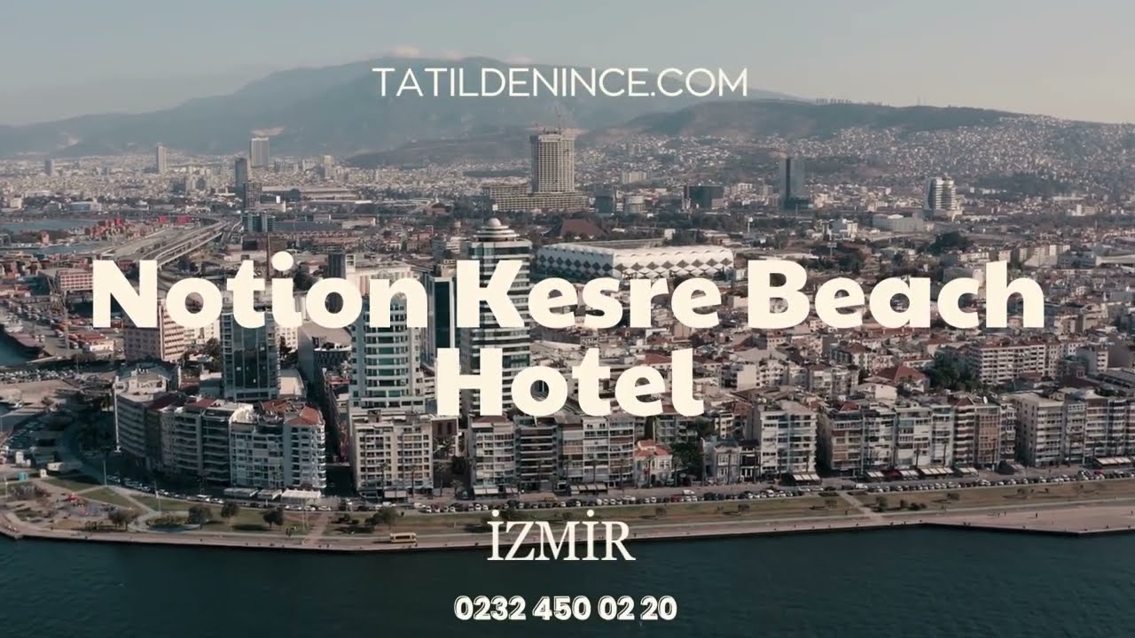 Notion Kesre Beach Hotel Spa | İzmir