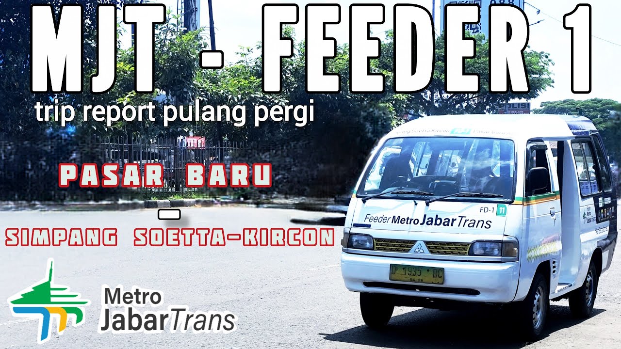 [TRIP REPORT] TRANSFORMASI ANGKOT BANDUNG RAYA | ANGKOT FEEDER MJT FD-1 | METRO JABAR TRANS
