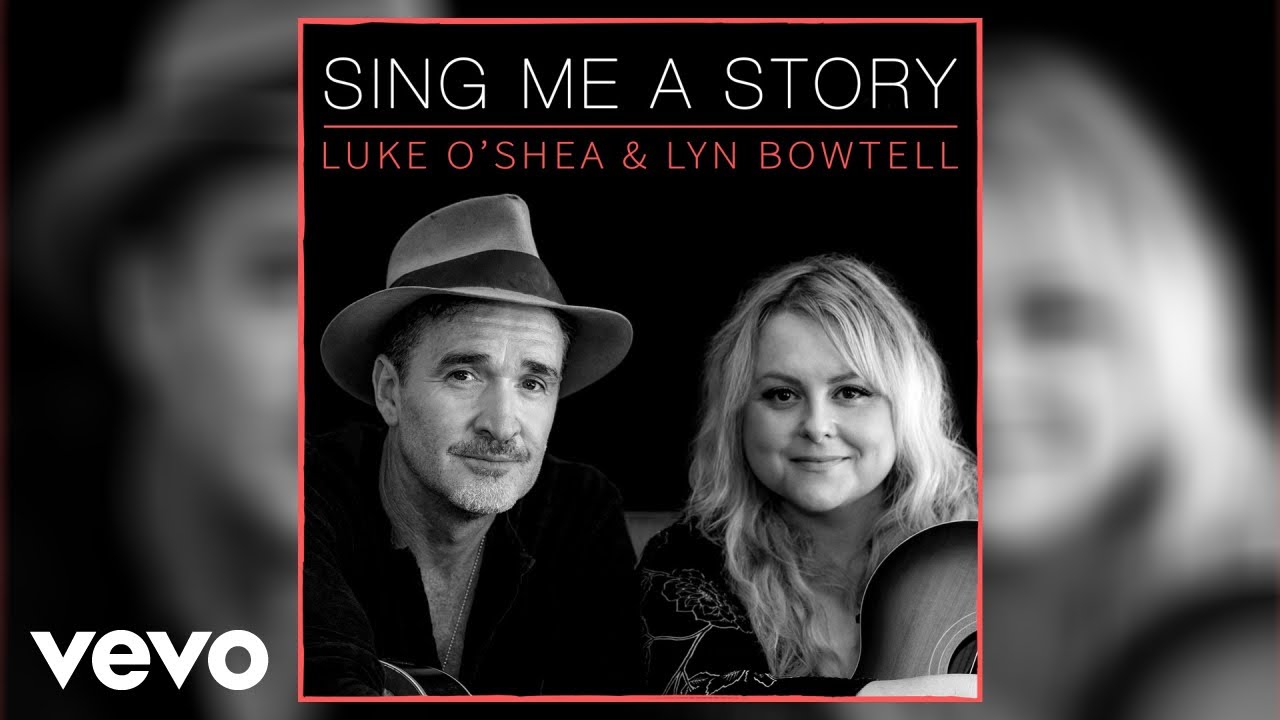Luke O'Shea, Lyn Bowtell - Sing Me A Story (Official Audio)