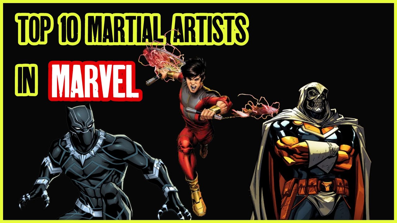 Top 10 Best Martial Artists in the MARVEL UNIVERSE
