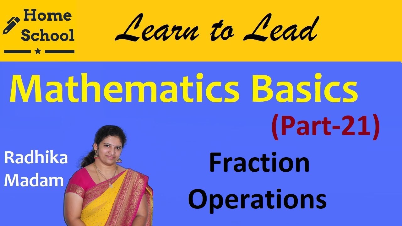 Mathematics Basics|Part-21|Fraction operations