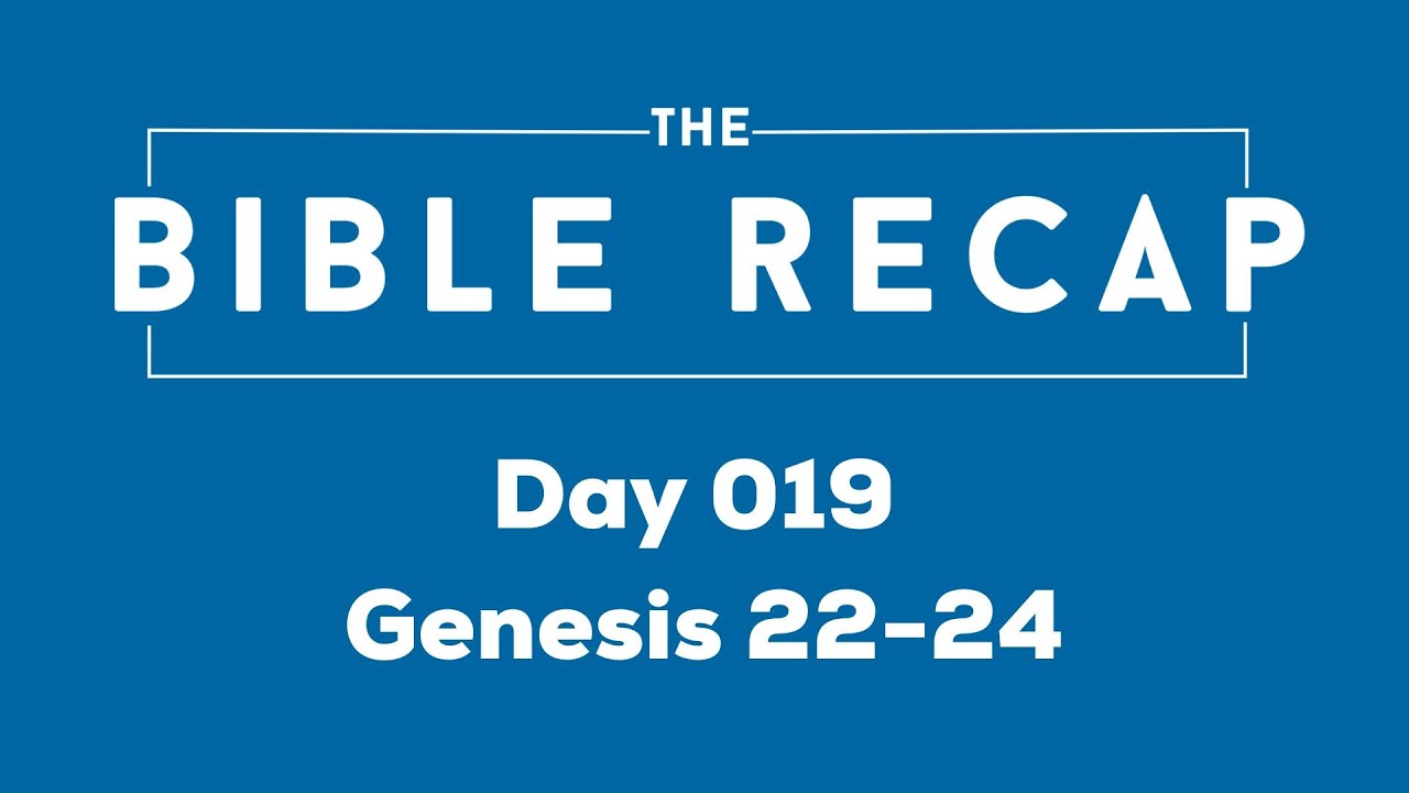 Day 019 (Genesis 22-24)