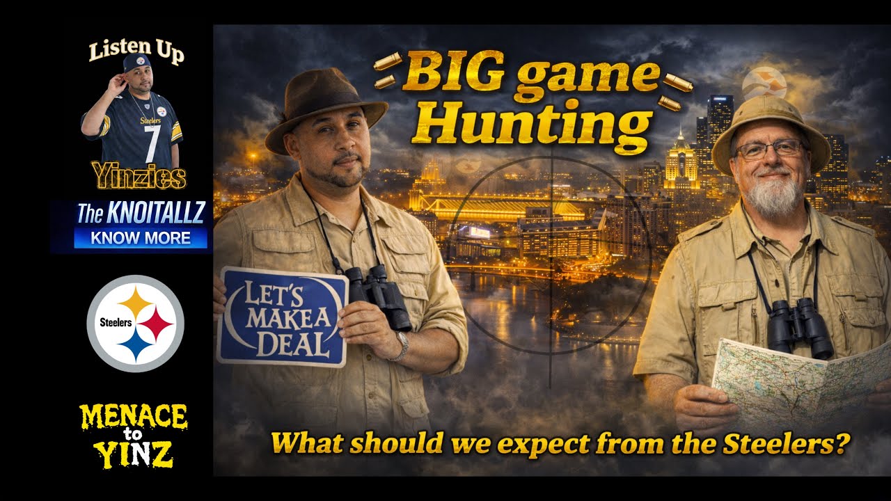 Menace to Yinz: BIG Game Hunting, What Should we expect for The Steelers?