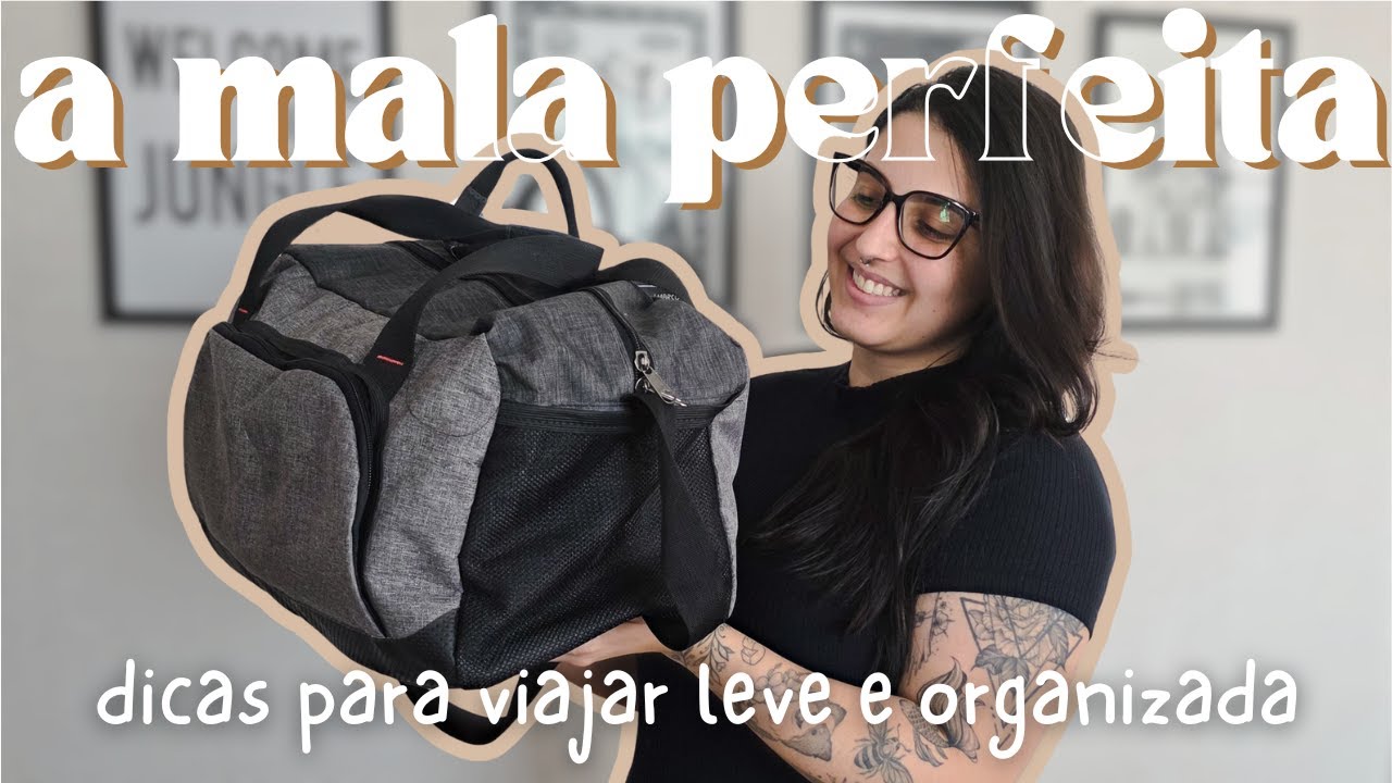 Como Arrumar a Mala Perfeita: Para Uma Viagem Leve e Organizada