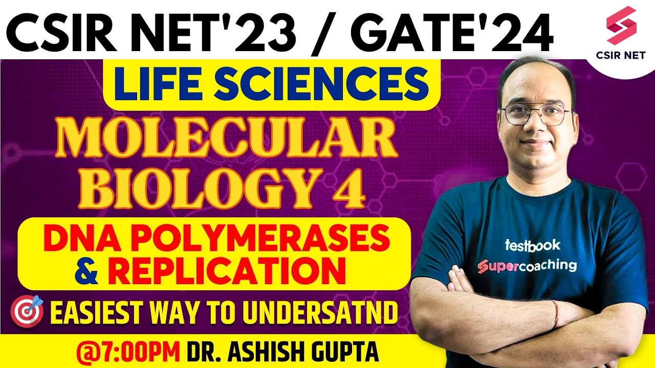 CSIR Dec 2023 | GATE 2024 | Life Sciences | Molecular Biology | DNA Polymerases | Dr Ashish Gupta