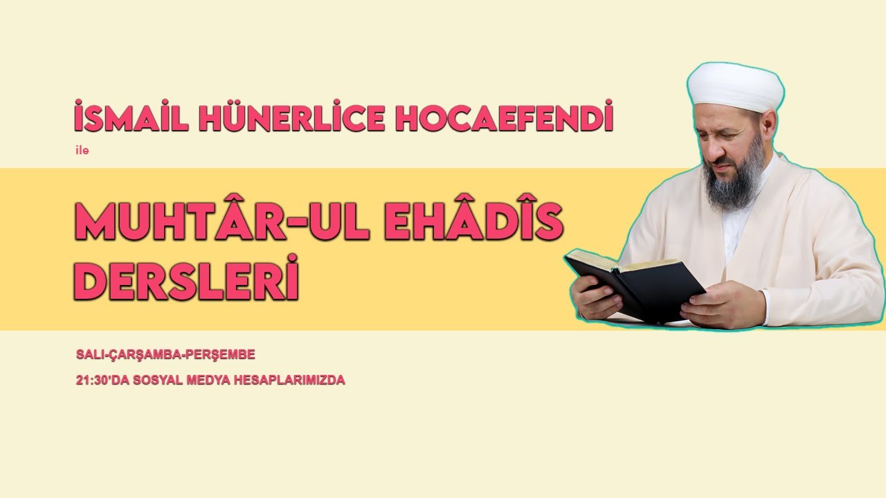 Muhtâr-ul Ehâdîs'ten Hadis-i Şerifler 20.10.2020 | İsmail Hünerlice Hoca