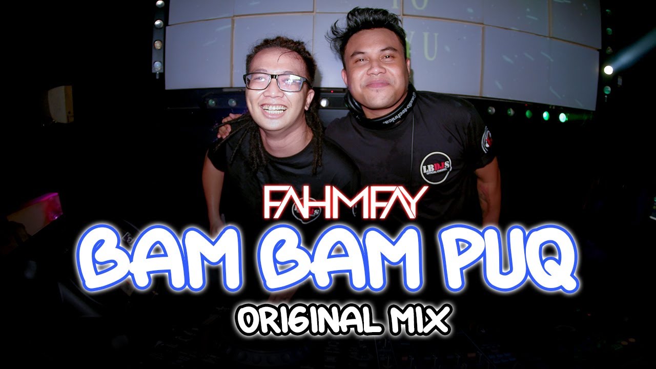 Fahmy Fay - Bam Bam Puq (puki) FULL BASS BOOSTED (Original mix) Official Music Video