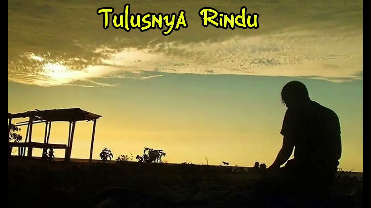 Tulusnya rindu