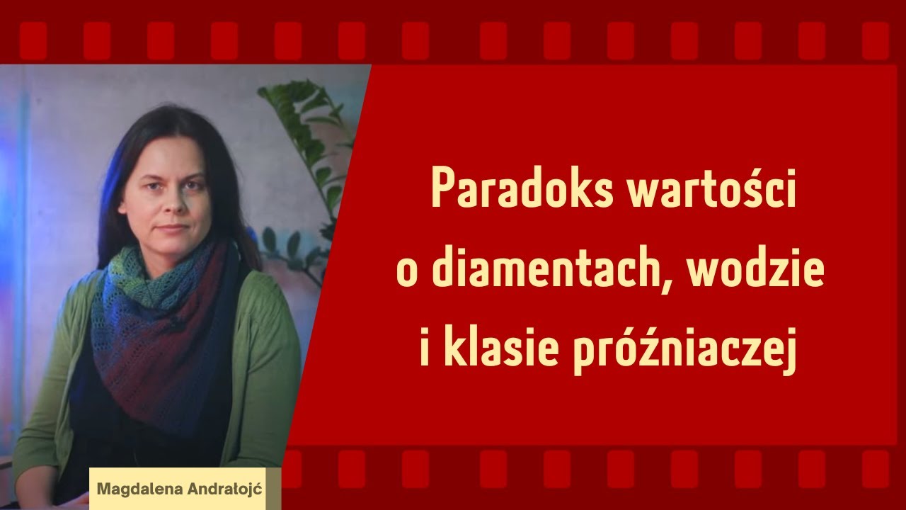 Paradoks wartości: o diamentach, wodzie i klasie próźniaczej