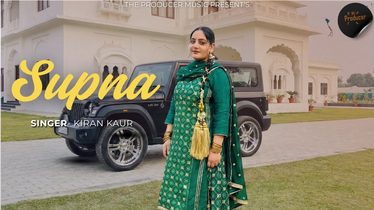 SUPNA | KIRAN KAUR THE PRODUCER | NEW PUNJABI SONGS 2026