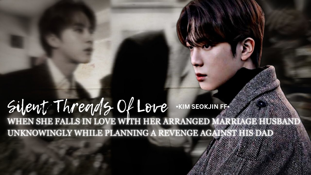 When She Falls In Love With Her Arranged Marriage Husband ✨ A Kim Seokjin One-shot ✨