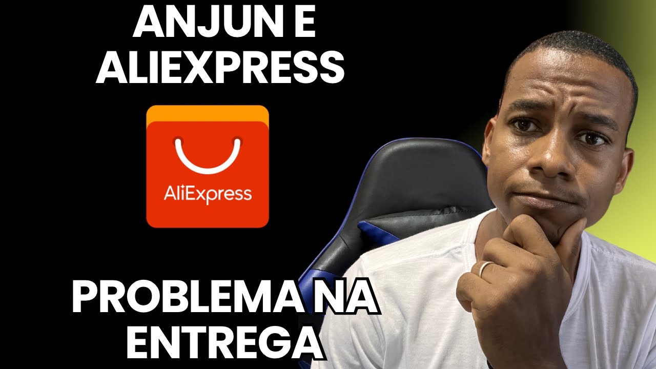 ANJUn AliExpress reputa&ccedil;&atilde;o ruim n&atilde;o entra n&atilde;o responde AliExpress n&atilde;o faz nada dica