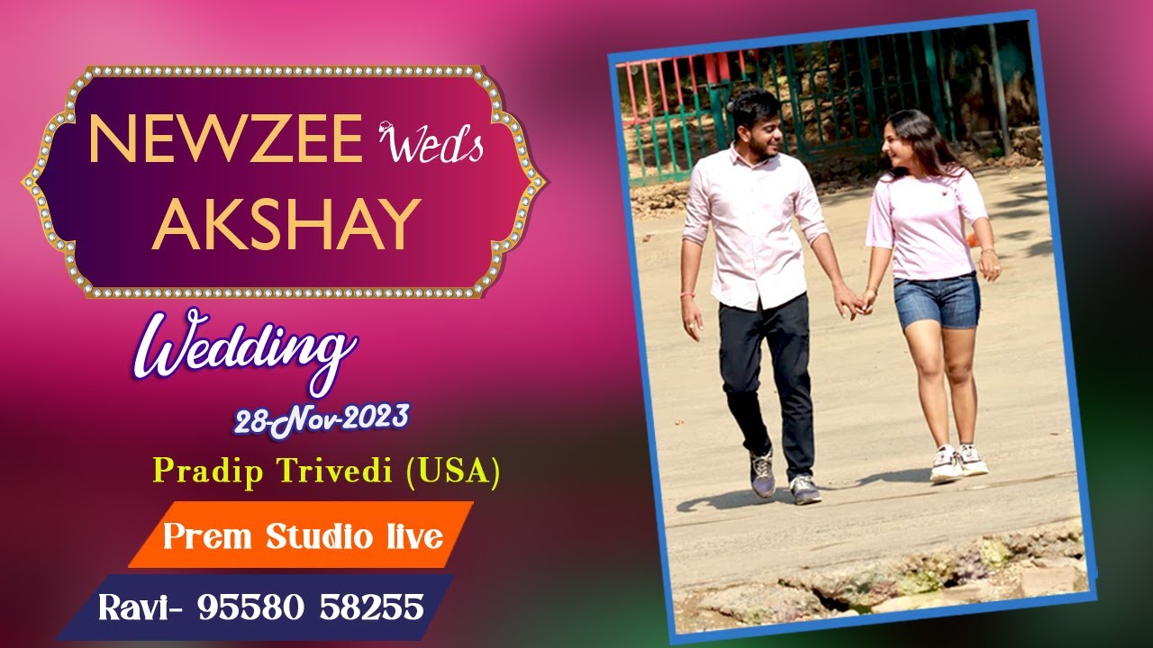 🔴LIVE || Newzee Weds Akshay || Wedding || 28-Nov-2023 || By Prem Studio Live