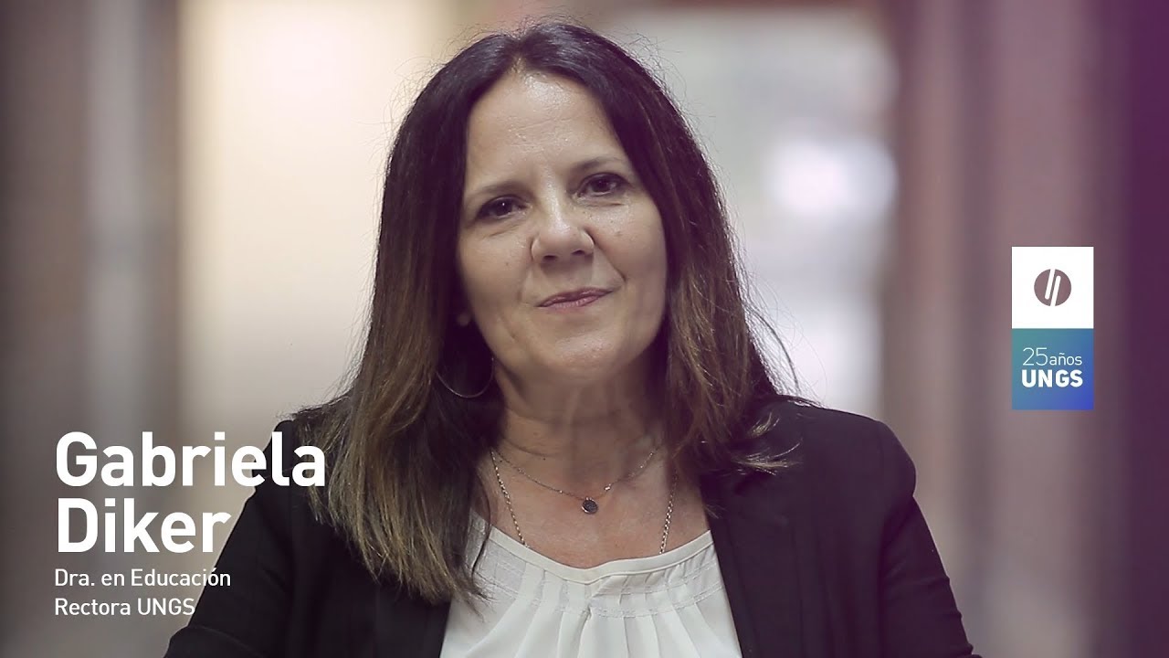 UNGS 25 Años: Lo que hacemos y el modo en que lo hacemos por Gabriela Diker