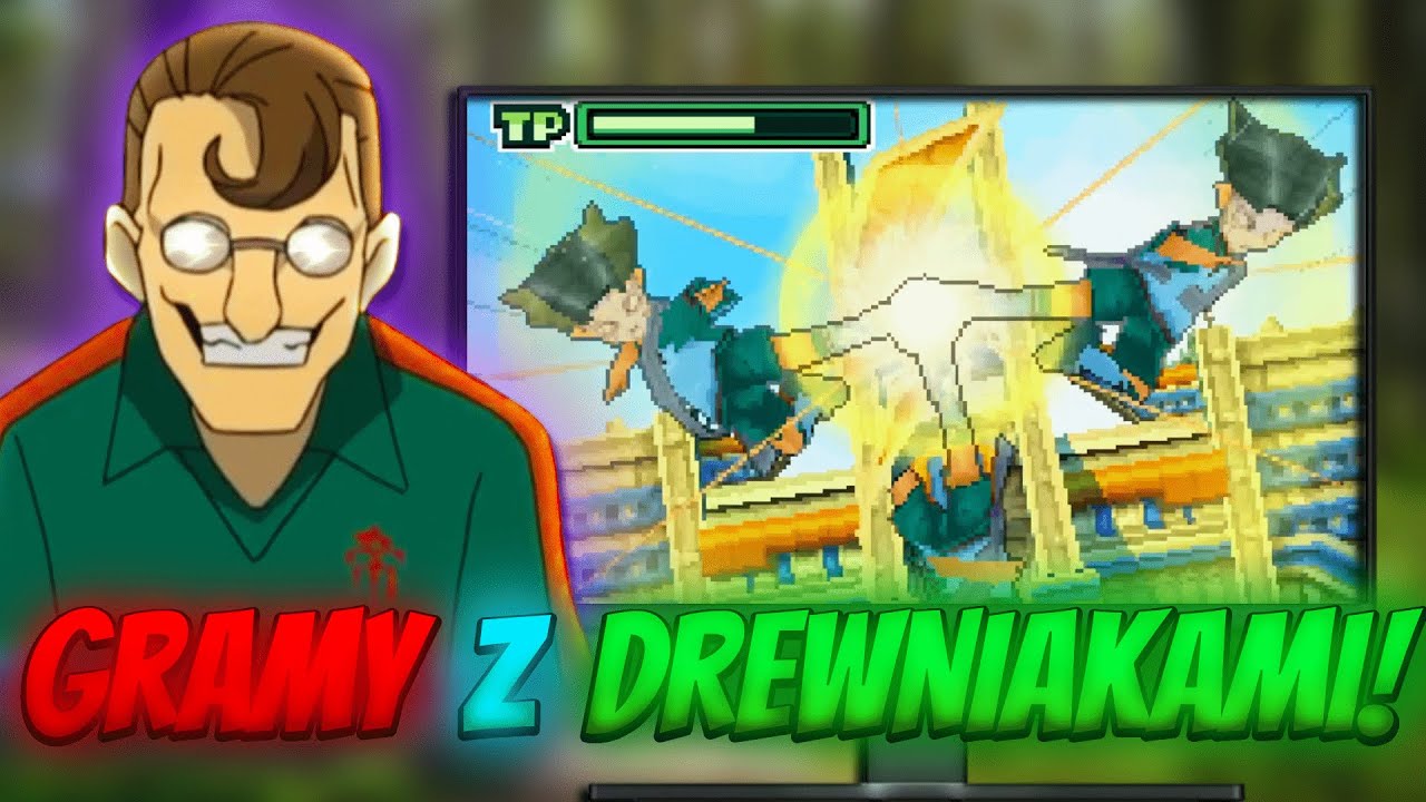 Gramy z drewniakami! | Inazuma Eleven NDS