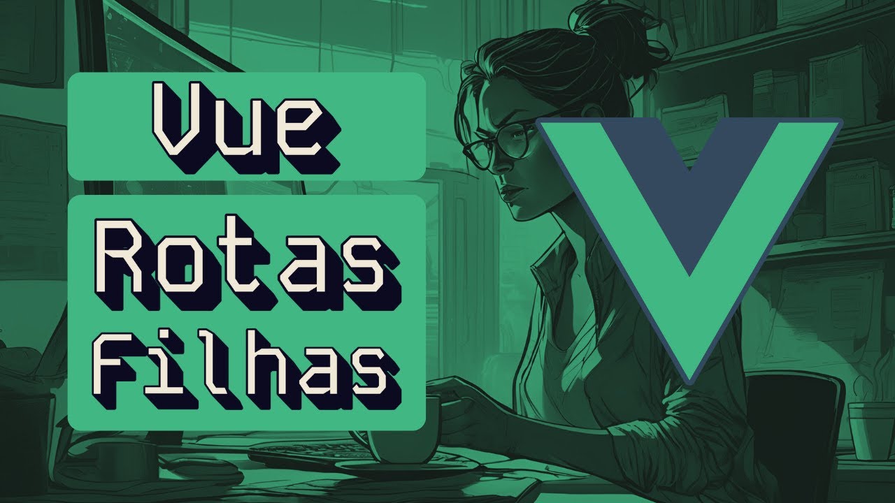 📂 Vue 3: Rotas Aninhadas Passo a Passo com vue-router
