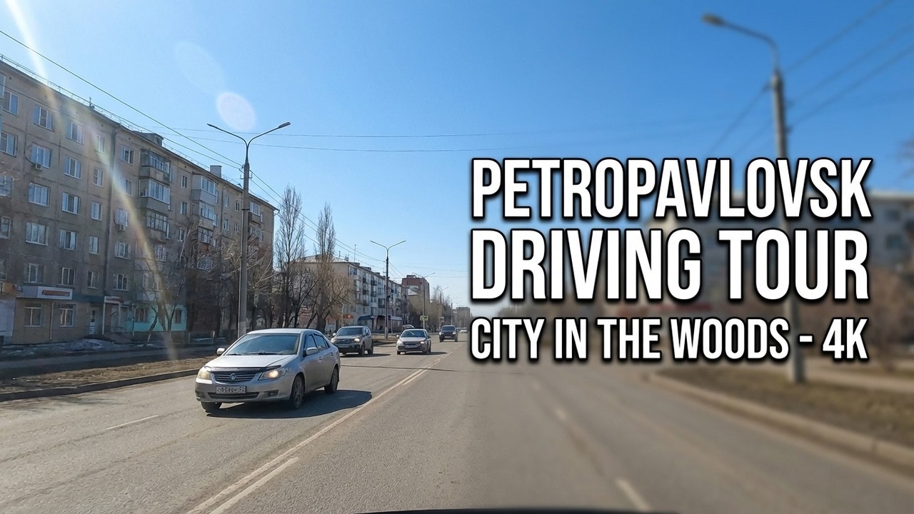 Petropavlovsk - City ​​in the Woods - North Kazakhstan - Driving Downtown - Cities of Kazakhstan #4k