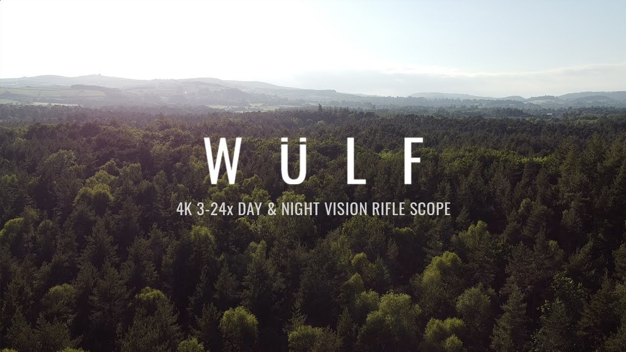 Introducing: The WULF 4K 3-24x Day & Night Vision Rifle Scope