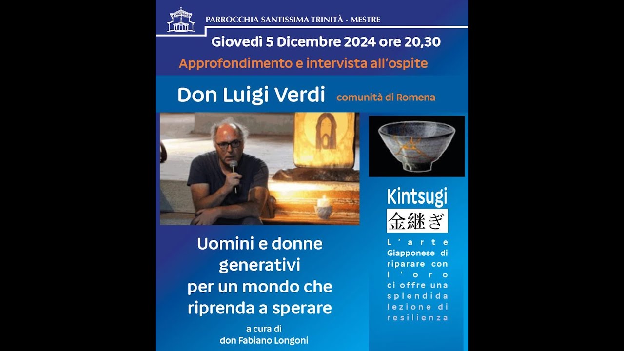 Don Luigi Verdi - Fraternità di Romena  ospite della Parrocchia Santissima Trinità  a Mestre - VE