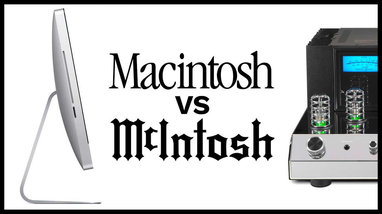 Macintosh vs McIntosh Audio | And An Interesting Story About Steve Jobs