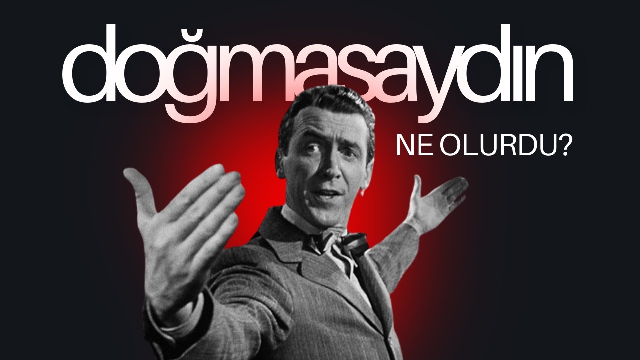 Ya Hi&ccedil; Doğmasaydın? Şahane Hayat Film Analizi !