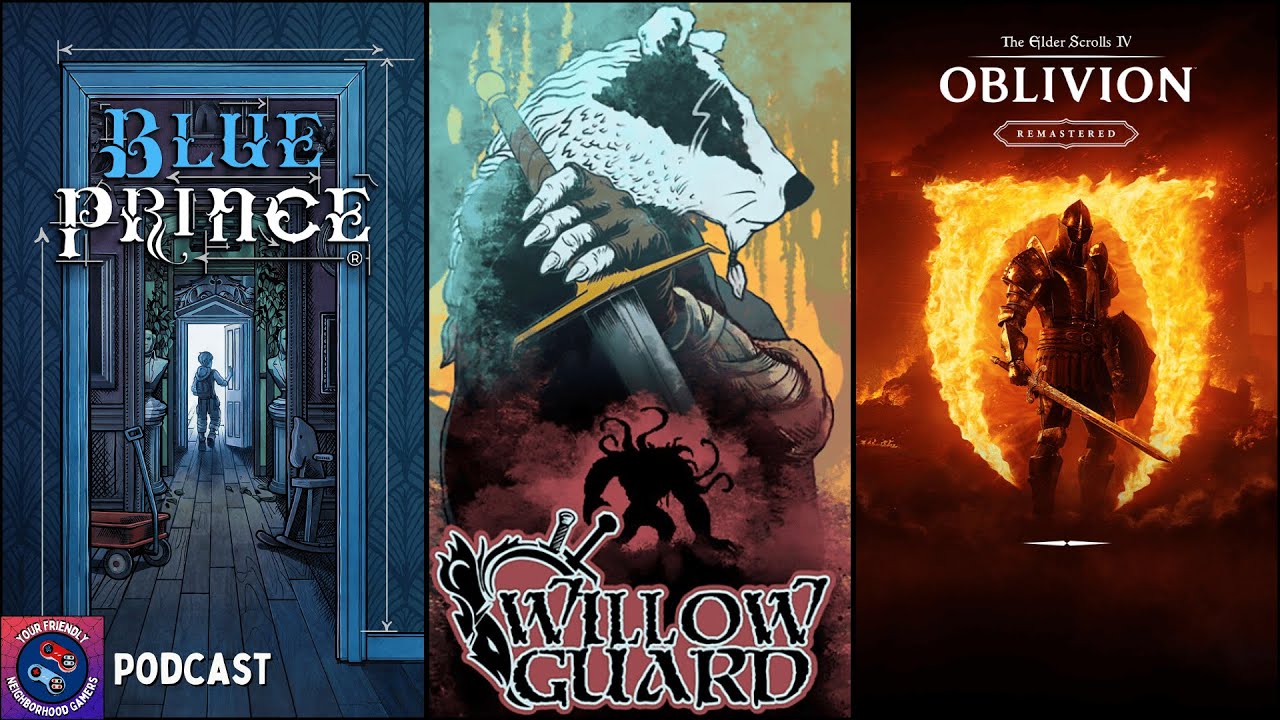 Podcast: Willow Guard, Blue Prince & Elder Scrolls IV: Oblivion Remaster - Neighborhood Watch