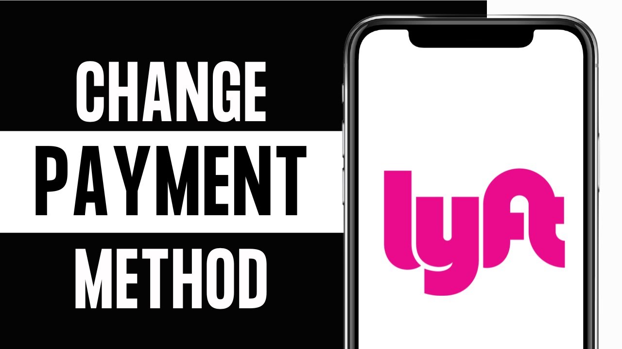 How to Change Payment Method on Lyft App 2024