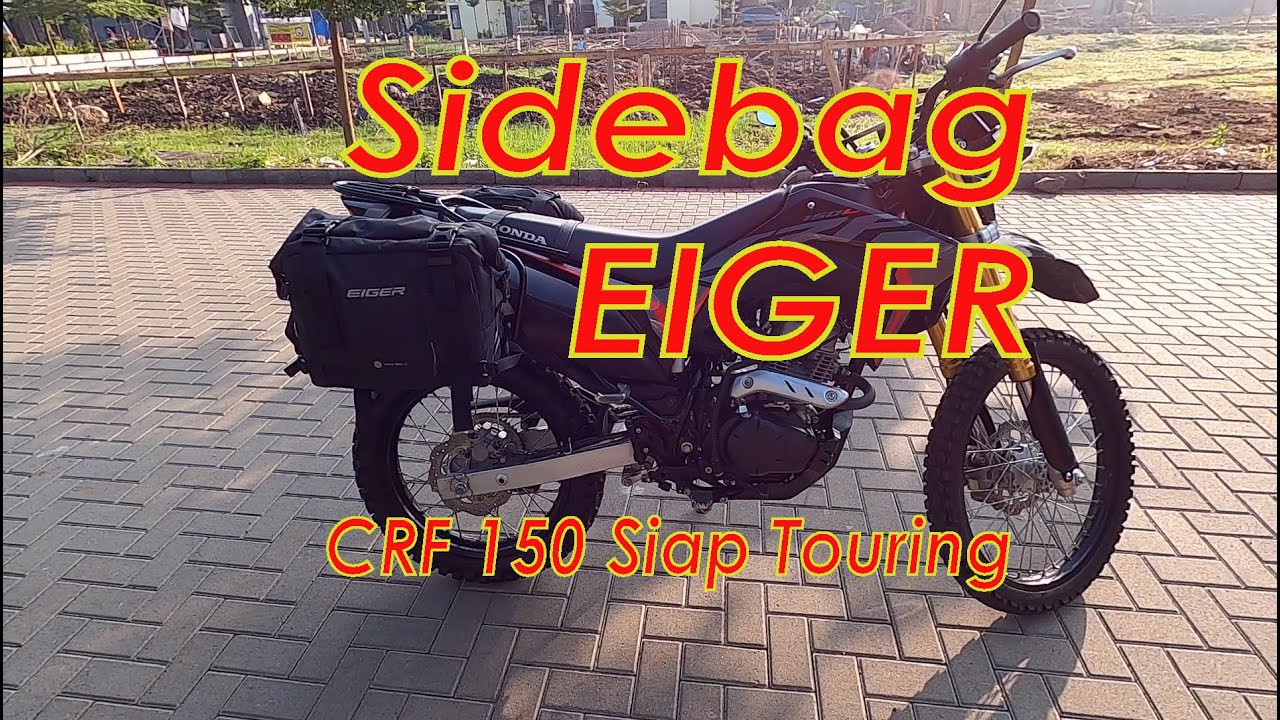SIDEBAG EIGER CRF 150 SIAP TOURING JAUH