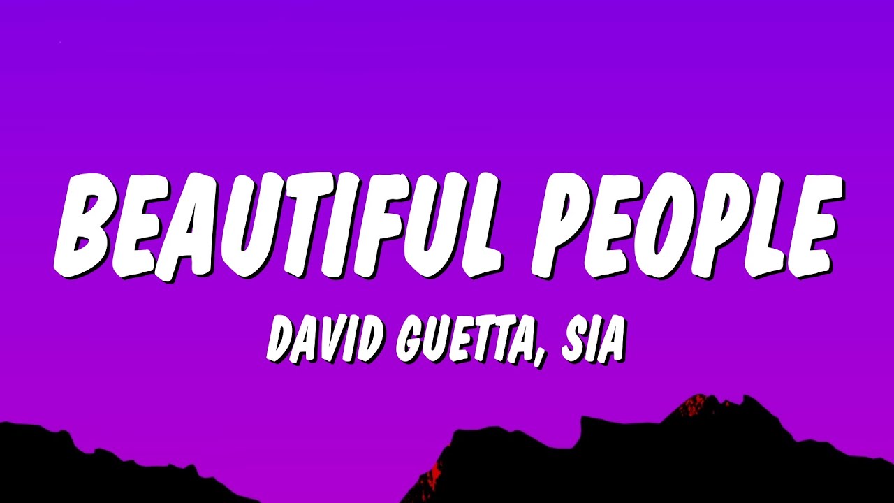 David Guetta & Sia - Beautiful People (Lyrics)