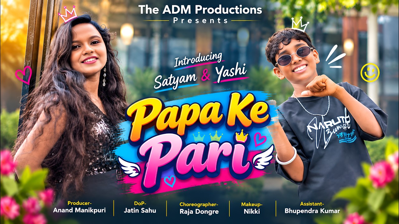 Papa Ke Pari | CG Song | Satyam & Yashi | Anand Manikpuri