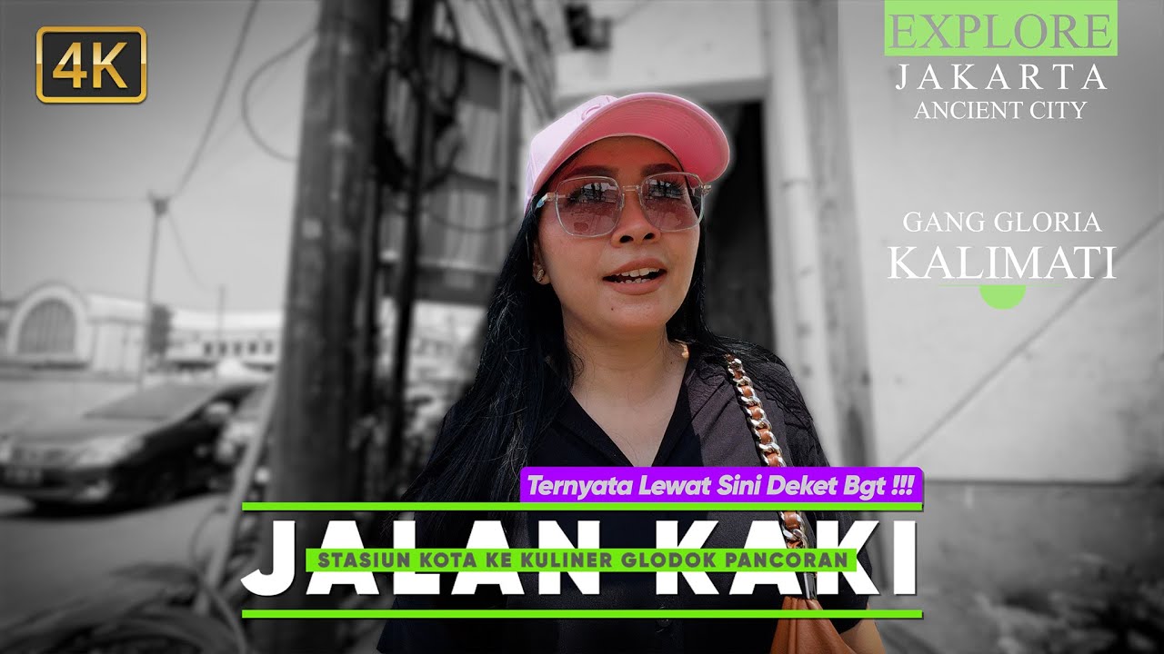 [4K] Ternyata Deket !!! | JALAN KAKI DARI STASIUN KOTA KE PUSAT KULINER GLODOK PANCORAN