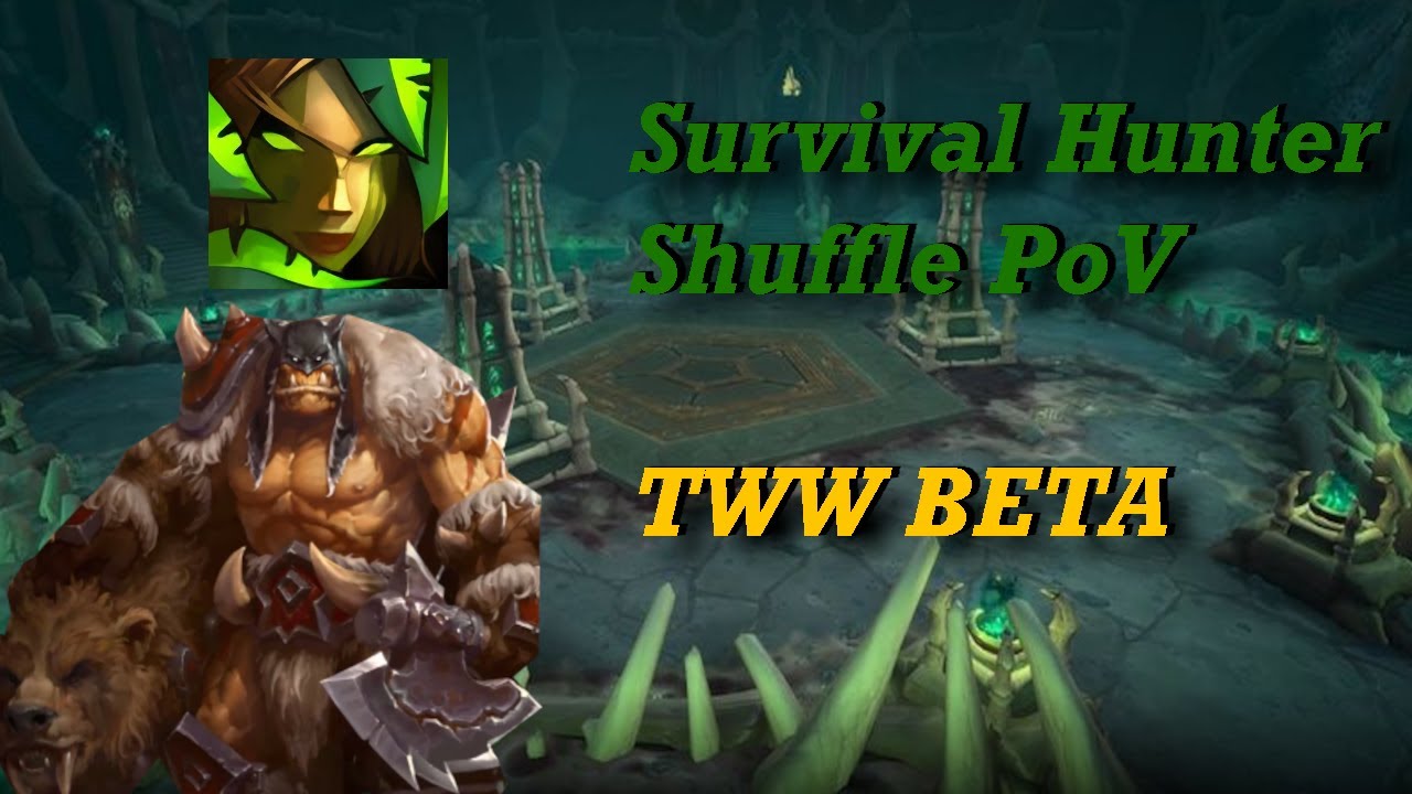 Survival Hunter in TWW BETA - Shuffle PoV - This class is gonna be FUN.