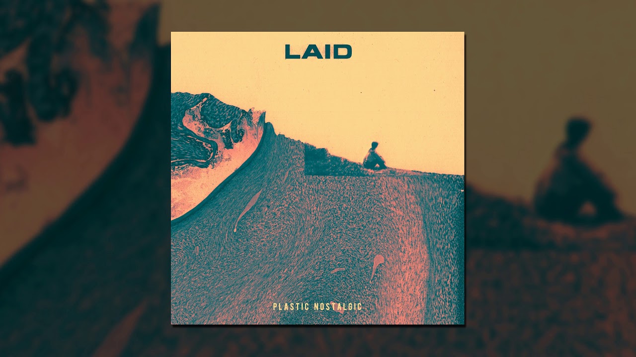 Laid - Plastic Nostalgic (2019) [Full Album]