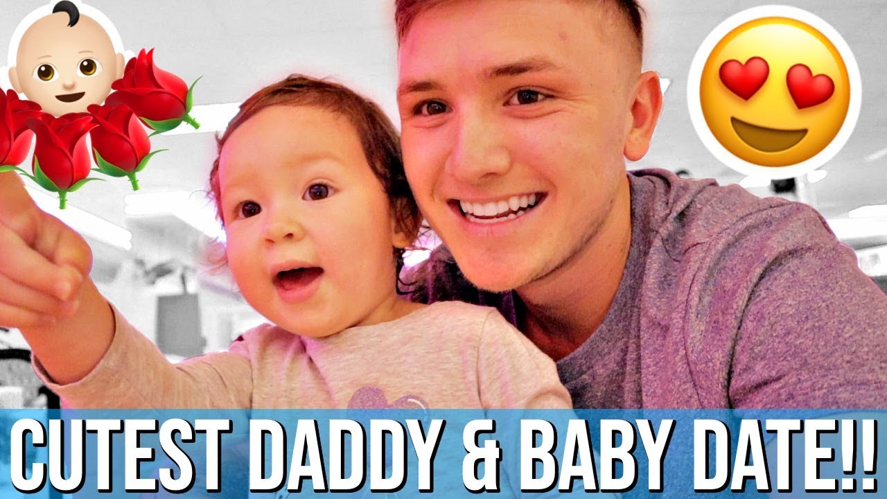 CUTEST DADDY & BABY DATE!!! *Try not to smile*