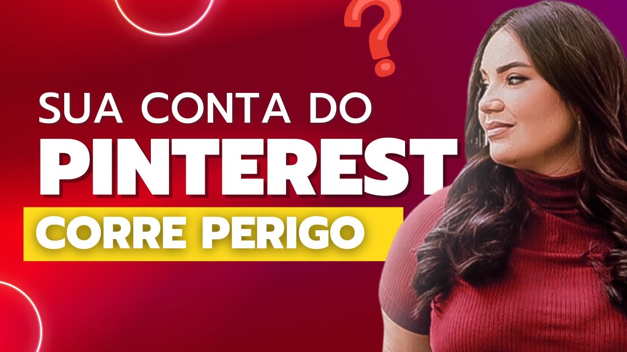 SUA CONTA DO PINTEREST CORRE PERIGO - Faça isso para não perder sua conta