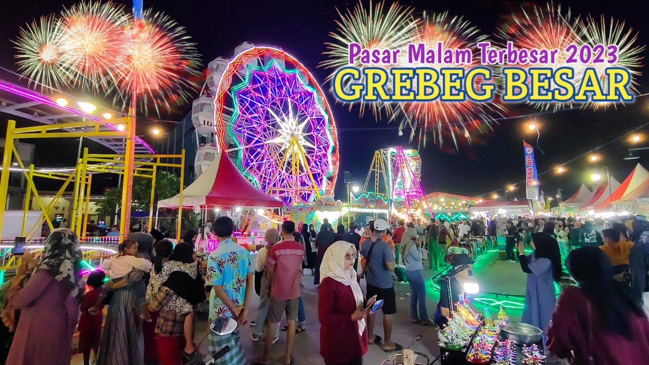 GREBEG BESAR DEMAK 2023 • BEST NIGHT MARKET