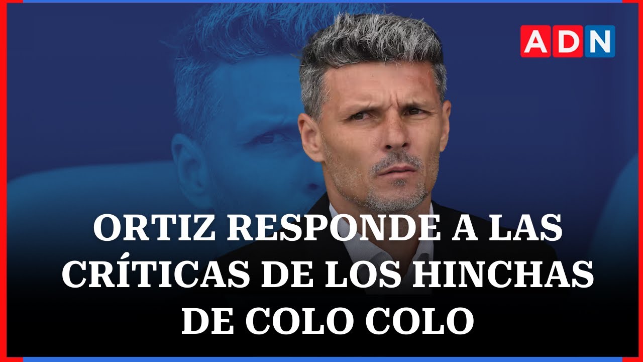Fernando Ortiz responde a las críticas de los hinchas de Colo Colo