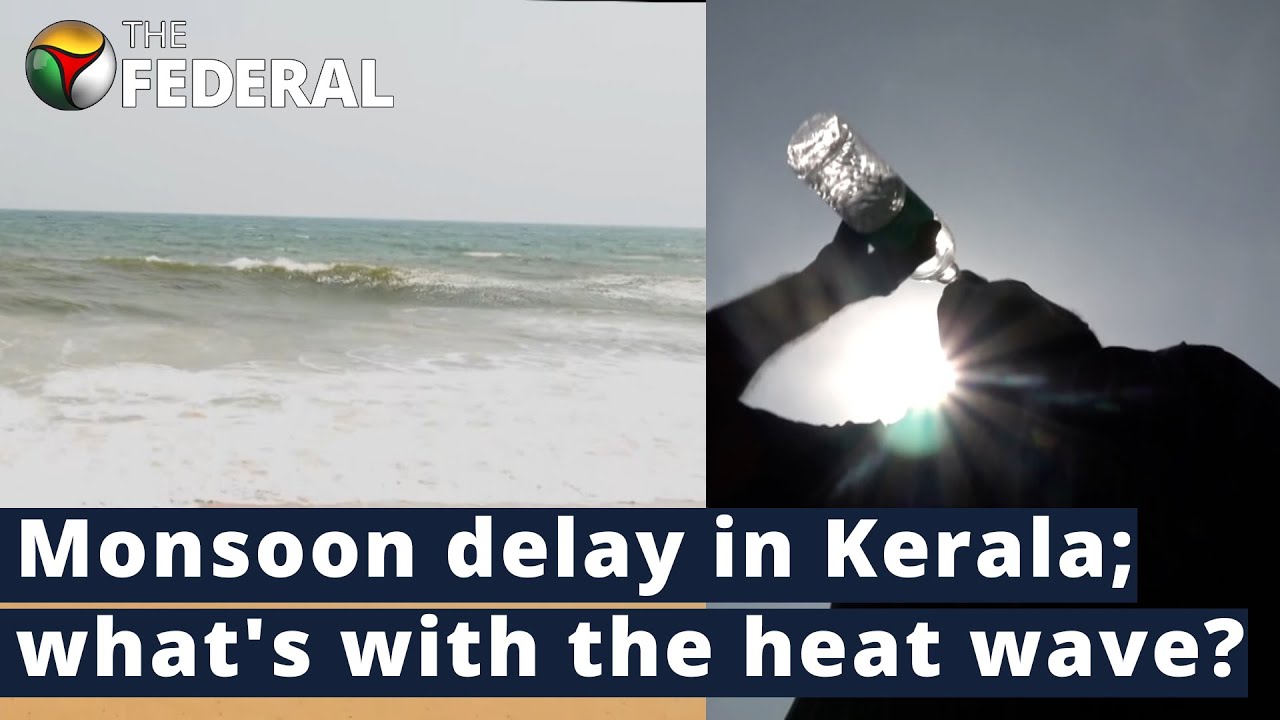 South-west monsoon in Kerala likely to be delayed due to Cyclone Mocha | The Federal