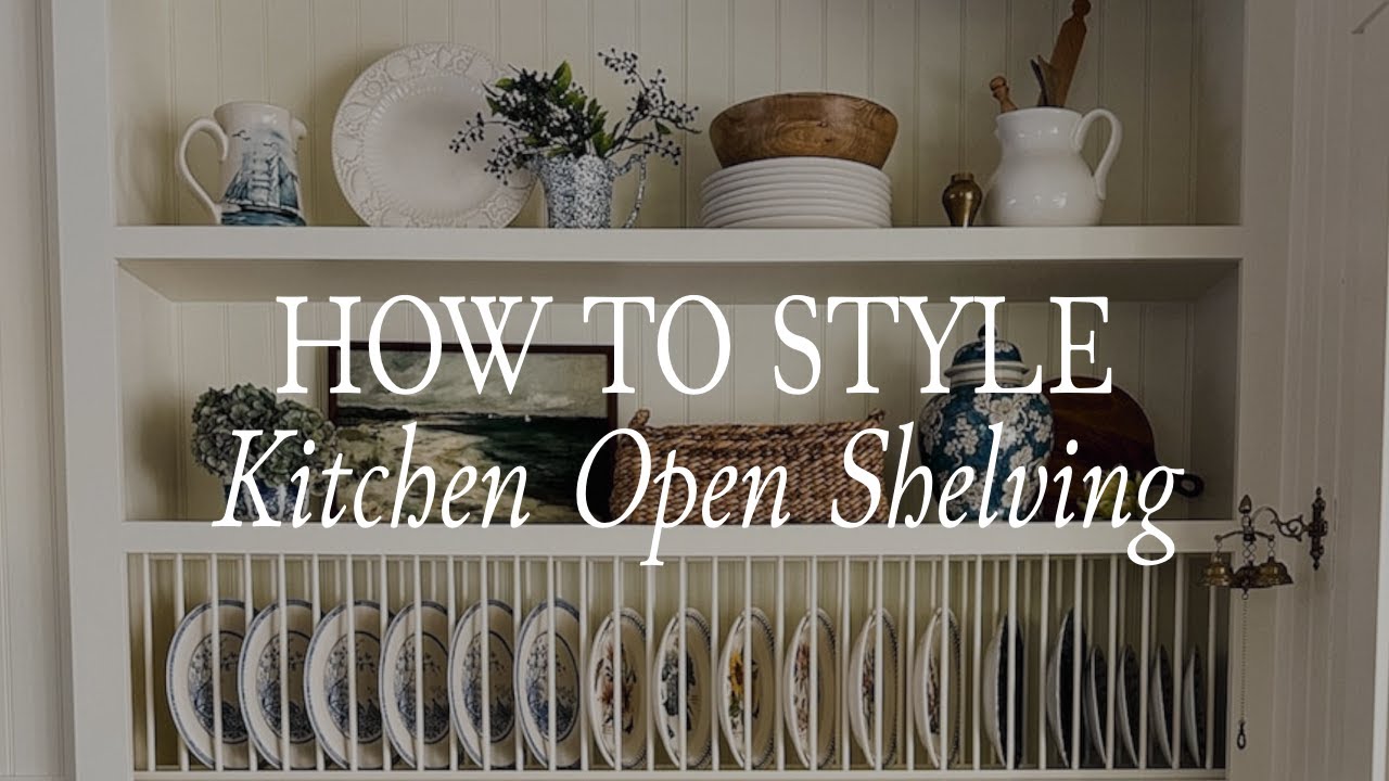 How to Style Open Shelving in a Kitchen